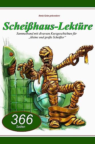 Scheißhaus - Lektüre (Geschichten – Sammelband) von Createspace Independent Publishing Platform